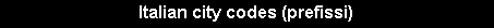 Italian area codes, or prefissi.